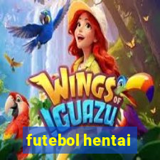 futebol hentai